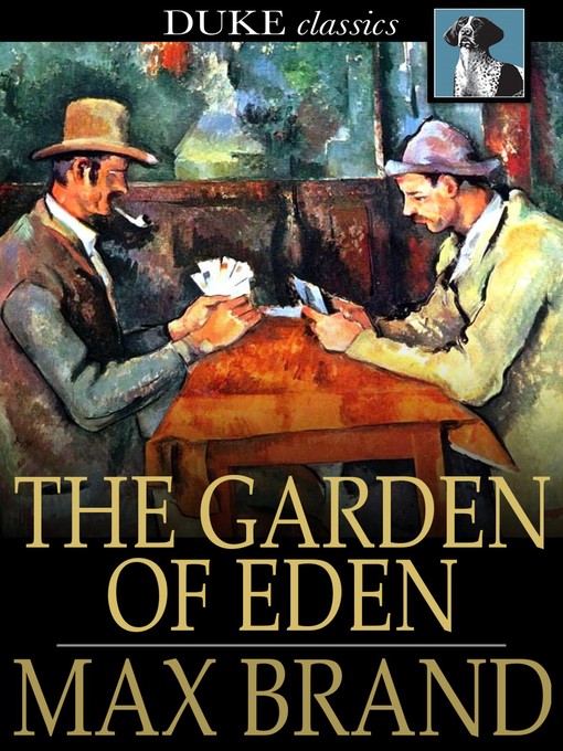 Title details for The Garden of Eden by Max Brand - Available